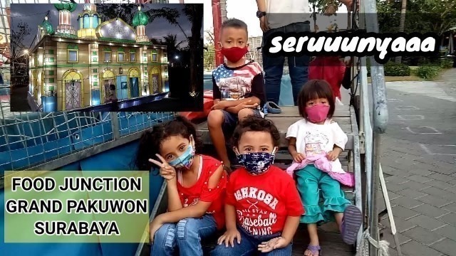 'FOOD JUNCTION GRAND PAKUWON SURABAYA - bermain bersama di hari weekend'