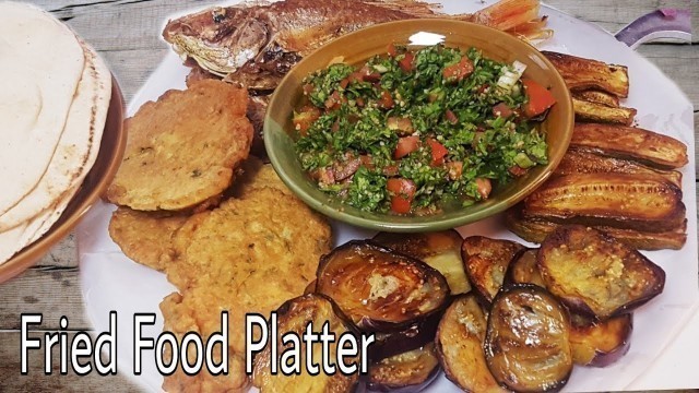 'FRIED FOOD PLATTER w/ TABOULEH SALAD and EJJEH OMELLETE | lebanese food'