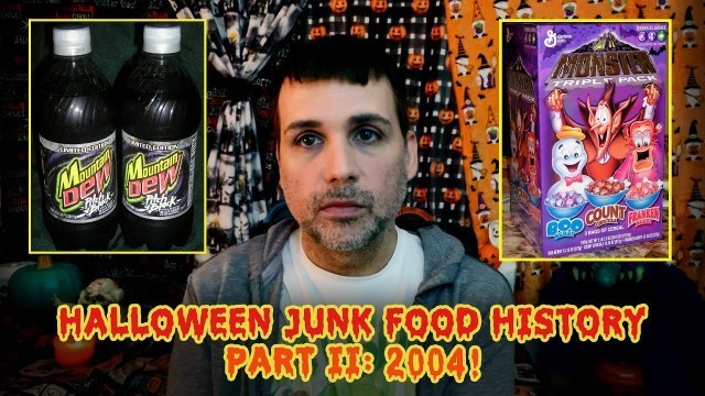 'Halloween Junk Food History, Part II: 2004!'