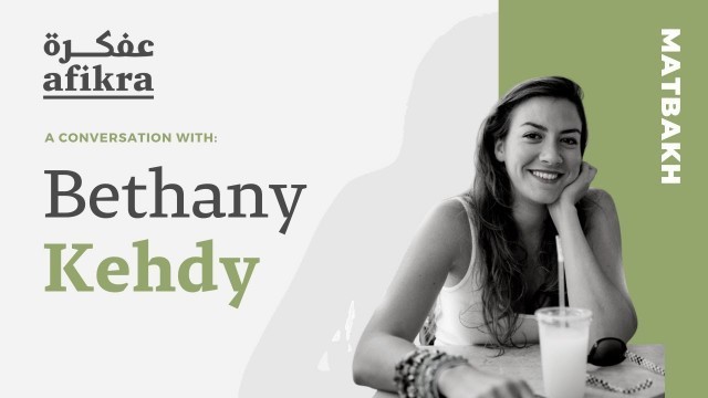 'BETHANY KEHDY | Lebanese Cuisine | Matbakh'