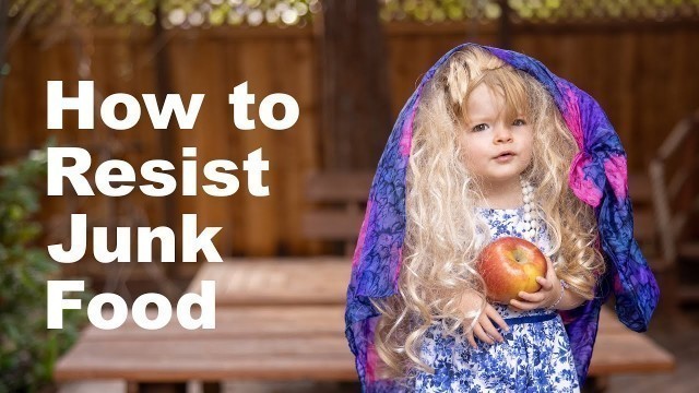 'How to RESIST junk food!'