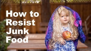 'How to RESIST junk food!'