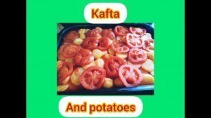 'How To Prepare kafta and Potatoes (Lebanese food)'