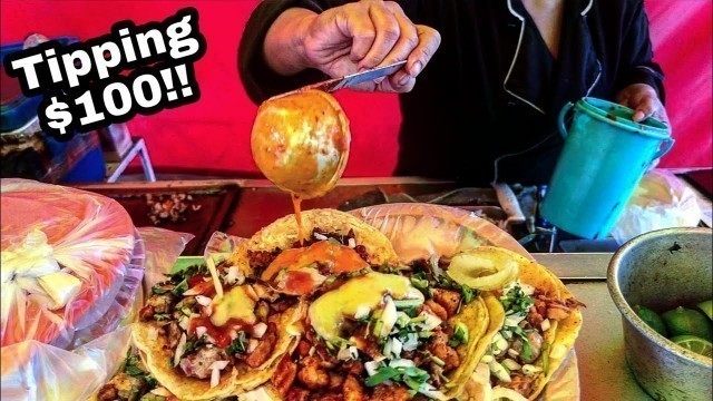 'BEST Mexican Street Food -TACOS - Tipping $100 Dlls From SUBSCRIBERS - TACO HEAVEN!!'