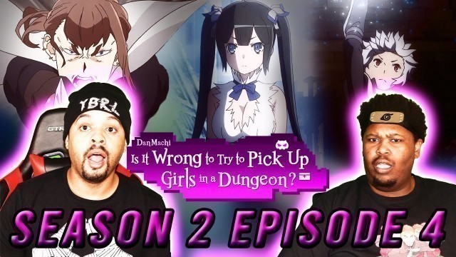 'Is it wrong to pick up girls in the dungeon? DanMachi Reaction!! Season 2 Episode 4'