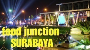 'JALAN-JALAN KE FOOD JUNCTION SURABAYA!! #foodjunctionsurabaya'