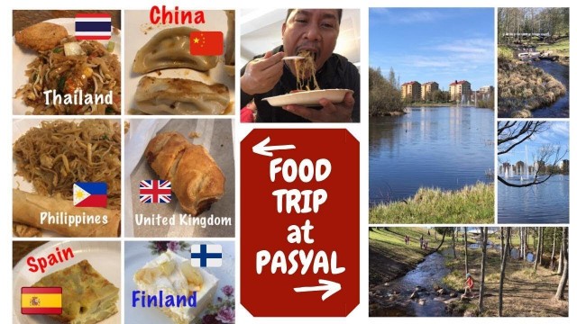 'Food Trip : Filipino Food, Thai, Chinese, Spanish, English and Lebanese Food at Pasyal!'