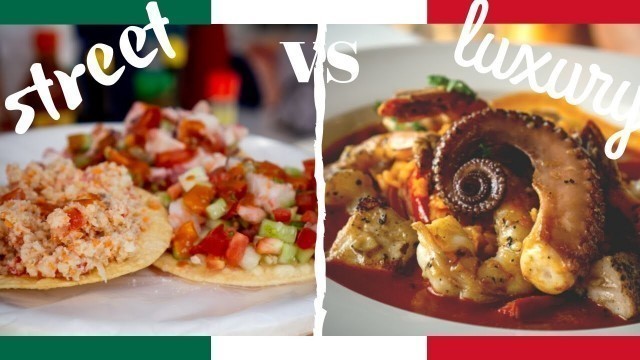 'Mexican Street Food VS Five Star Restaurant'