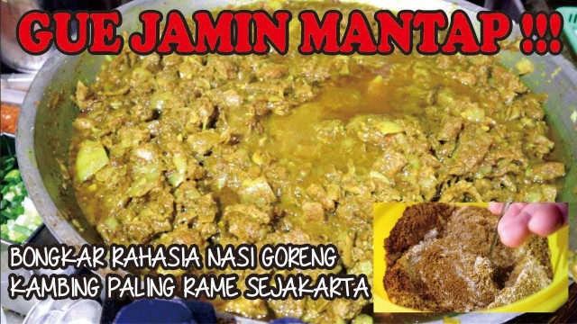 'TERBONGKAR SUDAH !!! GUE BONGKAR ABIS RAHASIA NASI GORENG KAMBING PALING TERKENAL SEJAKARTA'