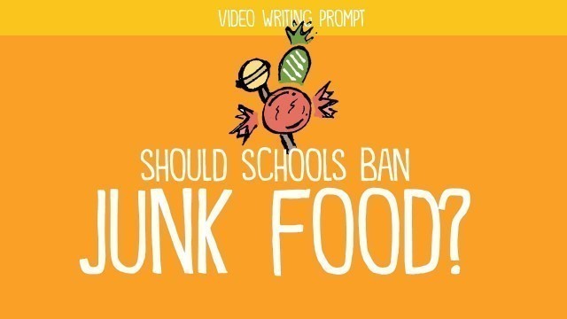 'Writing Prompt: Should Schools Ban Junk Food?'