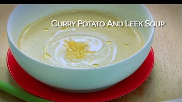 'Curry Potato and Leek Soup | Food Flip | Food Network Asia'