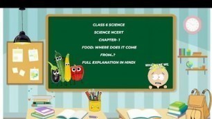 'Class 6th Food: Where does it come from?Chapter 1 full explanation in hindi'