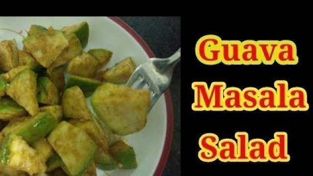 'Guava Masala Salad || Tasty Guava Masala Pyara (Famous Kolkata Street Food)|| Spicy Guava Chat'