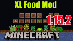 'XL Food Mod 1.15.2 For Minecraft - How To Download & Install  XL Food Mod 1.15.2'