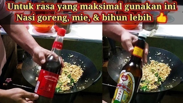 'Nasi goreng tidak cukup dengan bumbu di tambah ini jadi lebih mantap'