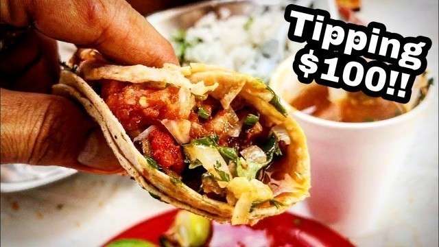 'BEST Mexican Street Food TACOS - Tipping $100 Dollars - EXTREME Barbacoa Taco'